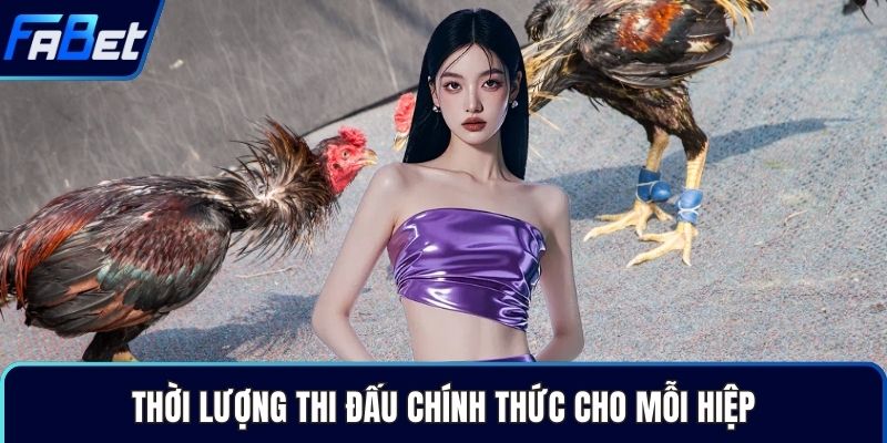 Thời lượng thi đấu chính thức cho mỗi hiệp