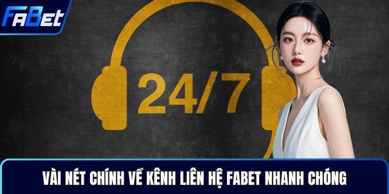Vài nét chính về kênh liên hệ Fabet nhanh chóng